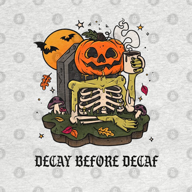 Decay Before Decaf by bratcave.studio